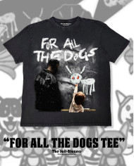 " For All The Dogs Tee " - Washed Black " For All The Dogs Tee " - Washed Black