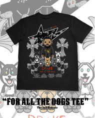 " For All The Dogs Tee " - Black " For All The Dogs Tee " - Black